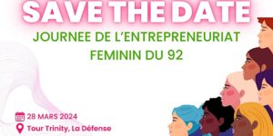 Illustration de la news La journée de l'entrepreneuriat féminin du 92 revient le 28 mars